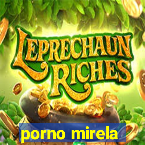 porno mirela